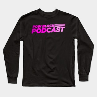 Pow Block Podcast NP 2024 Logo (Women's Rights Support) Long Sleeve T-Shirt